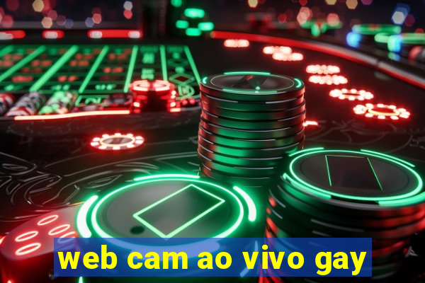 web cam ao vivo gay